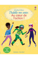 Au coeur de l-action ! - j-habille mes amies