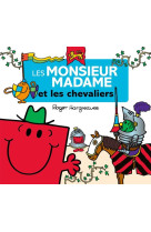 Les monsieur madame - les monsieur madame et les chevaliers