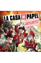 La casa de papel - arturito