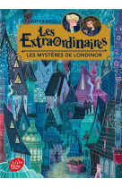 Les extraordinaires - tome 1 - les mysteres de londinor