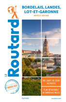 Guide du routard bordelais landes lot-et-garonne 2021/22 - (nouvelle-aquitaine)