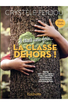 Il etait une fois... la classe dehors ! - talents d-ecoles - ed. 2022