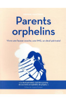 Parents orphelins - vivre une fausse couche, une img, un deuil perinatal