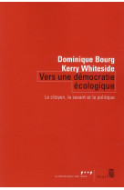 Vers une democratie ecologique - le citoyen, le savant et le politique