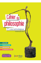 Philosophie tle voie technologique 2021 - cahier de l-eleve