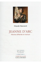 Jeanne d-arc - heroine diffamee et martyre