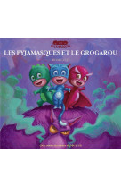 Les pyjamasques et le grogarou