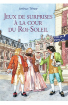 Jeux de surprises a la cour du roi-soleil