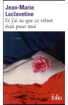 Et j-ai su que ce tresor etait pour moi