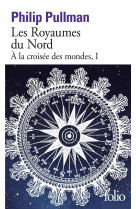 A la croisee des mondes - i - les royaumes du nord