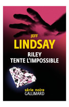 Riley tente l-impossible