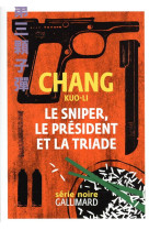 Le sniper, le president et la triade