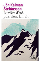 Lumiere d-ete, puis vient la nuit