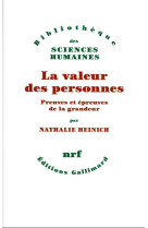 La valeur des personnes - preuves et epreuves de la grandeur