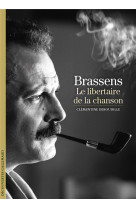 Brassens - le libertaire de la chanson