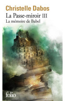 La passe-miroir - iii - la memoire de babel