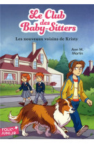 Le club des baby-sitters - t11 - les nouveaux voisins de kristy