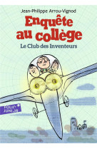 Enquete au college - t06 - le club des inventeurs