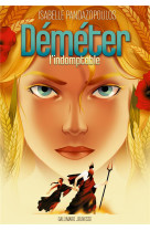 Heroines de la mythologie - demeter l-indomptable