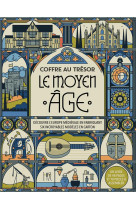 Coffre au tresor - moyen age - decouvre l-europe medievale en fabriquant six incroyables modeles en