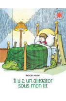 Il y a un alligator sous mon lit