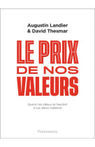 Le prix de nos valeurs - quand nos ideaux se heurtent a nos desirs materiels