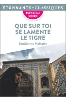 Que sur toi se lamente le tigre