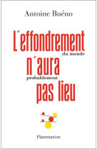 L-effondrement (du monde) n-aura (probablement) pas lieu