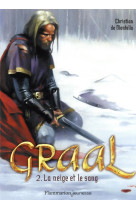 Graal - vol02 - la neige et le sang