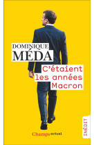 C'etaient les annees macron