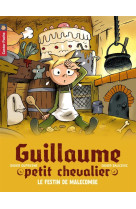 Guillaume petit chevalier - t05 - le festin de malecombe