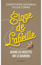 Eloge de l-abeille - quand les insectes ont le bourdon