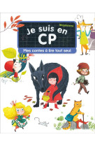 Je suis en cp - mes contes a lire tout seul