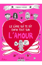 Le livre qui explique enfin tout sur l'amour