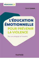 L'education emotionnelle pour prevenir la violence - pour une pedagogie de l'empathie