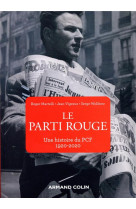 Le parti rouge - une histoire du pcf 1920-2020