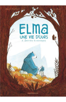 Elma, une vie d'ours - tome 2 - derrière la montagne