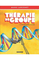 Thérapie de groupe - tome 3 - la tristesse durera toujours