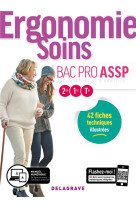 Ergonomie, soins 2de, 1re, tle bac pro assp (2019) - pochette eleve - en structure et a domicile