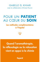 Pour un patient au coeur du soin - les methodes complementaires a l-hopital