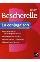 Bescherelle la conjugaison pour tous - pour conjuguer les verbes francais sans faute