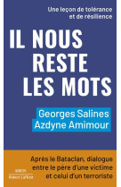 Il nous reste les mots - apres le bataclan, dialogue entre le pere d'une victime et celui d'un terro