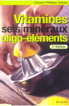 Vitamines, sels mineraux, oligo-elements, 2e ed.