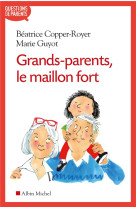 Grands-parents, le maillon fort