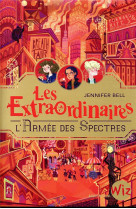 Les extraordinaires - tome 3 - l'armee des spectres