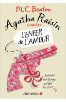 Agatha raisin enquete - t11 - agatha raisin enquete 11 - l'enfer de l'amour