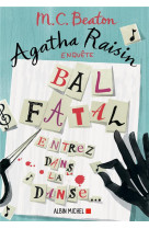 Agatha raisin enquete - t15 - agatha raisin enquete 15 - bal fatal - entrez dans la danse...