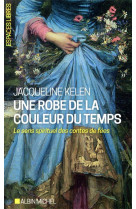 Une robe de la couleur du temps