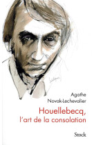 Houellebecq, l'art de la consolation