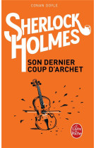 Sherlock holmes - son dernier coup d'archet